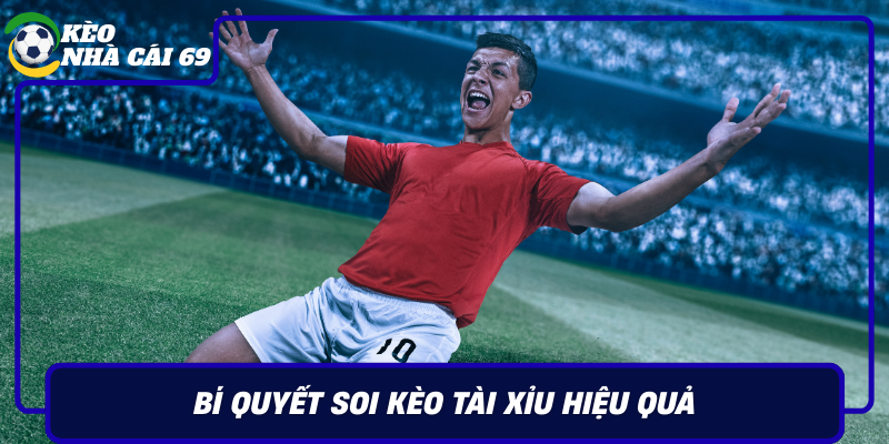 Bi Quyet Soi Keo Tai Xiu Hieu Qua Tu Du Lieu Den Kich Ban
