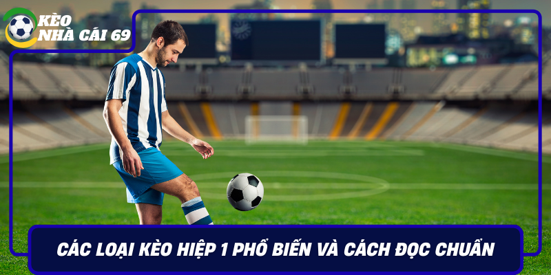 Cac Loai Keo Hiep 1 Pho Bien Va Cach Doc Chuan