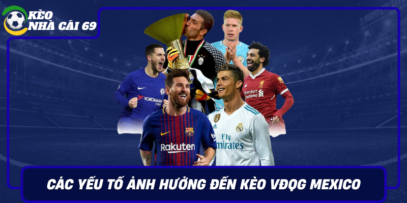 Cac Yeu To Anh Huong Den Keo Vdqg Mexico