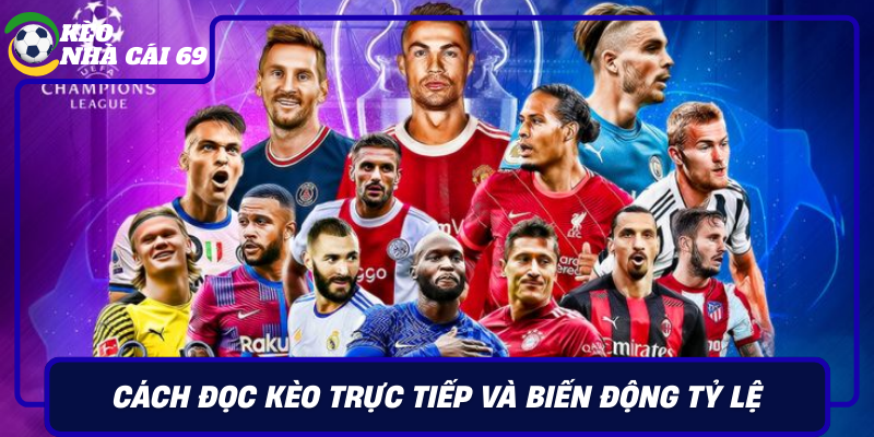 Cach Doc Keo Truc Tiep Va Bien Dong Ty Le