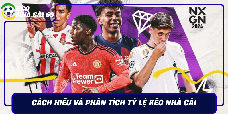 Cách Hiểu Và Phân Tích Tỷ Lệ Kèo Nhà Cái Cach Hieu Va Phan Tich Ty Le Keo Nha Cai