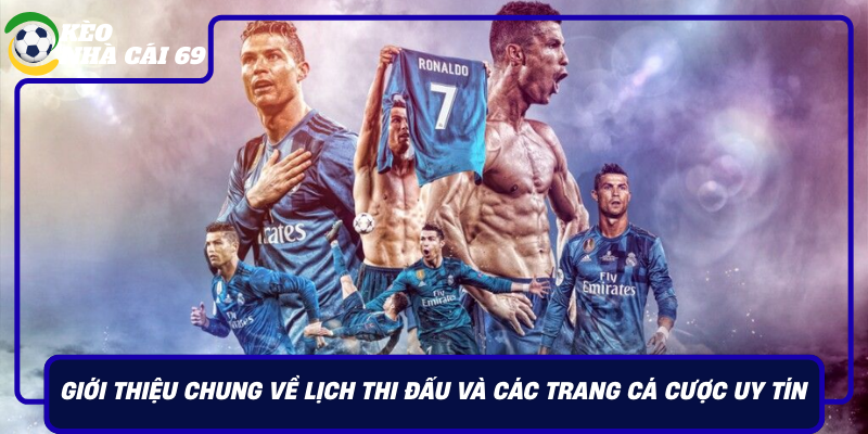 Giới Thiệu Chung Về Lịch Thi Đấu Và Các Trang Cá Cược Uy Tín Gioi Thieu Chung Ve Lich Thi Dau Va Cac Trang Ca Cuoc Uy Tin