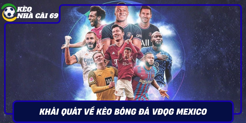 Khai Quat Ve Keo Bong Da Vdqg Mexico