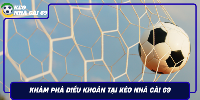 Kham Pha Dieu Khoan Tai Keo Nha Cai 69