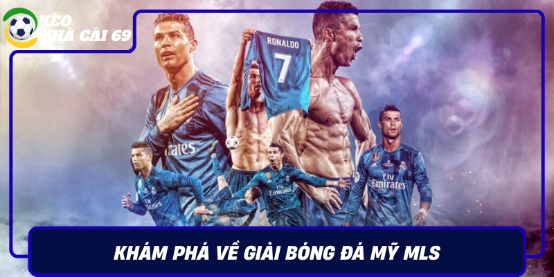 Kham Pha Ve Giai Bong Da My Mls