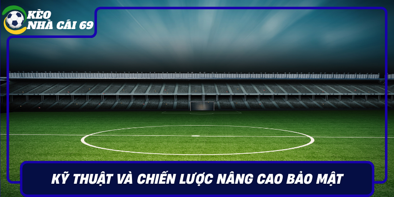 Ky Thuat Va Chien Luoc Nang Cao Bao Mat Cho Cac Nen Tang Ca Cuoc