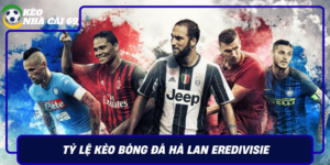 Ty Le Keo Bong Da Ha Lan Eredivisie Keo Nha Cai 69 Sang Nay