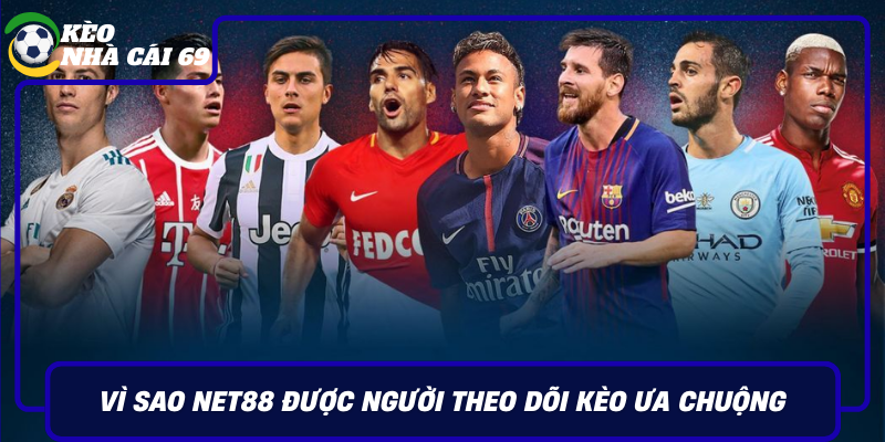 Vi Sao Net88 Duoc Nguoi Theo Doi Keo Ua Chuong