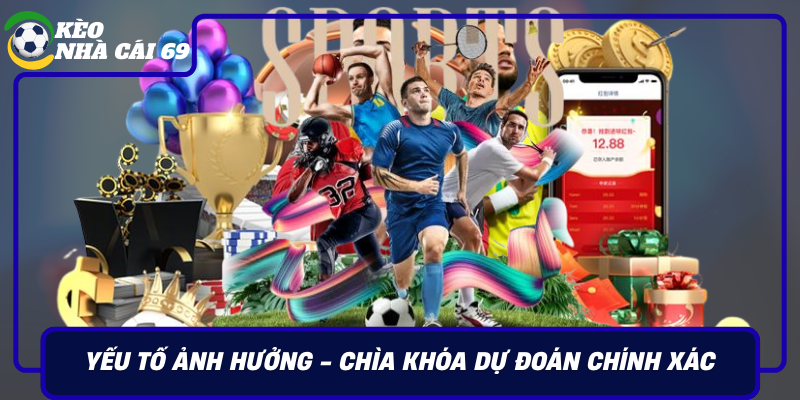 Yeu To Anh Huong Chia Khoa Du Doan Chinh Xac